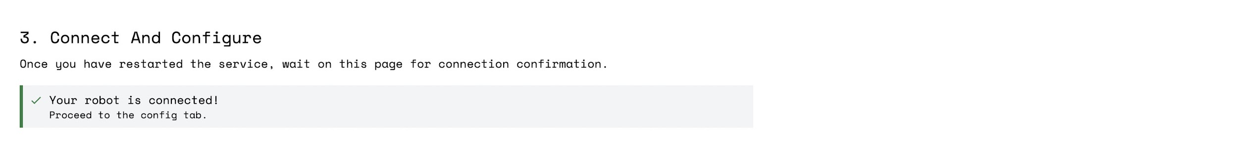 Screenshot from the Viam app showing a dialog box with a green checkmark and text that reads, Your robot is successfully connected! Proceed to the config tab.