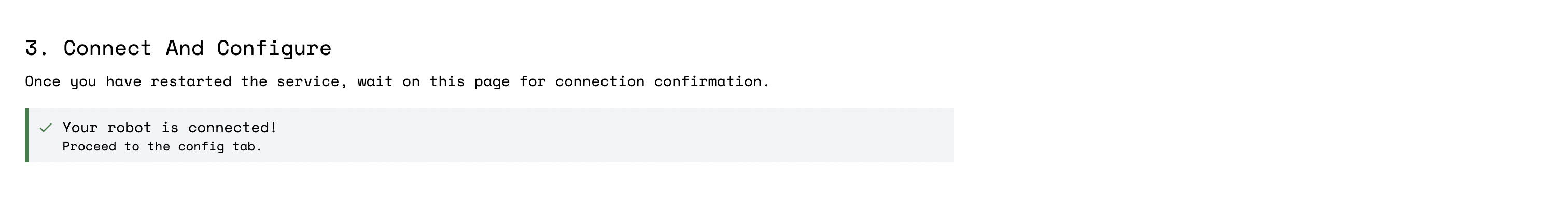 Screenshot from the Viam app showing a dialogue box with a green checkmark and text that reads, “Your robot is successfully connected! Proceed to the config tab.”